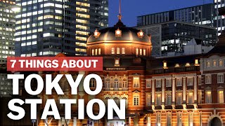 7 Things to know about Tokyo Station  japanguidecom [upl. by Novello]