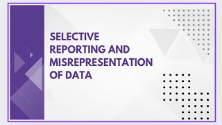 Selective reporting and misrepresentation of data [upl. by Ttocs]