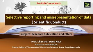 Selective reporting and misrepresentation of data  Scientific Conduct [upl. by Talley328]