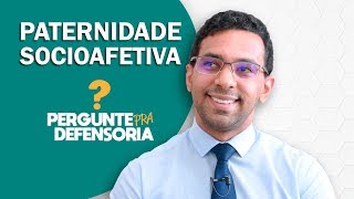 Paternidade socioafetiva O que é Como fazer o reconhecimento [upl. by Chere]